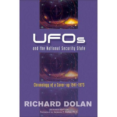 UFOs and the National Security State - by  Richard M Dolan (Paperback)