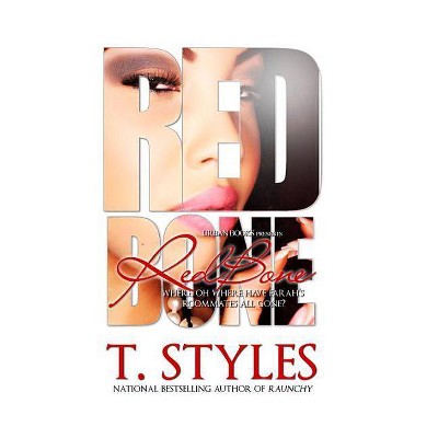 RedBone - (Redbone) by  T Styles (Paperback)