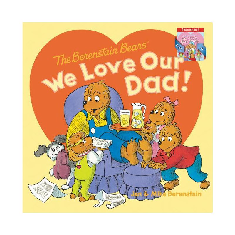 The Berenstain Bears: We Love Our Dad!/We Love Our Mom! - by  Jan Berenstain & Mike Berenstain (Paperback), 1 of 2