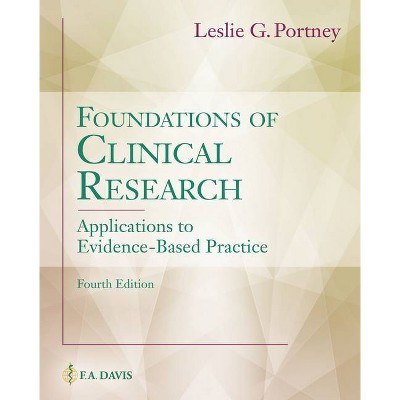 Foundations of Clinical Research - 4th Edition by  Leslie G Portney (Hardcover)