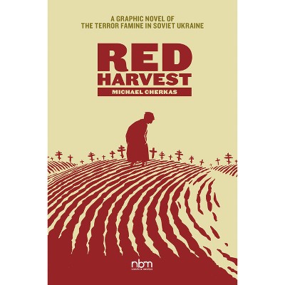 Red Harvest - by  Michael Cherkas (Hardcover)