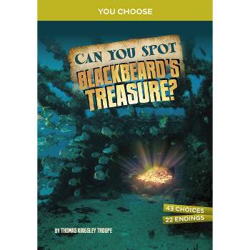 Can You Spot Blackbeard's Treasure? - (You Choose: Treasure Hunters) by Thomas Kingsley Troupe