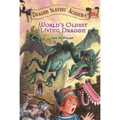 World's Oldest Living Dragon #16 - (Dragon Slayers' Academy (Paperback)) by  Kate McMullan (Paperback)