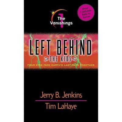 The Vanishings - (Left Behind: The Kids) by  Jerry B Jenkins & Tim LaHaye (Paperback)