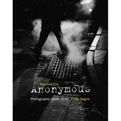  New York City Anonymous - by  Bagno (Hardcover) 