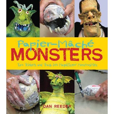  Papier-Mache Monsters - by  Dan Reeder (Paperback) 