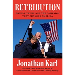 Retribution - by  Jonathan Karl (Hardcover) - 1 of 1