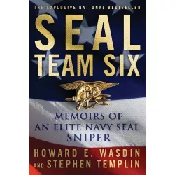 SEAL Team Six: Memoirs of an Elite Navy SEAL Sniper (Paperback) by Howard E. Wasdin & Stephen Templin