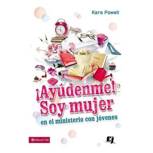 ¡Ayúdenme! Soy Mujer En El Ministerio Juvenil - (Especialidades Juveniles) by  Kara Powell (Paperback) - 1 of 1