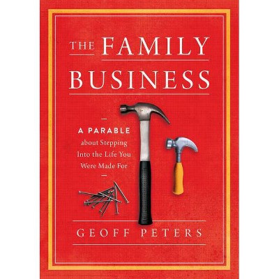 The Family Business - by  Geoff Peters (Paperback)