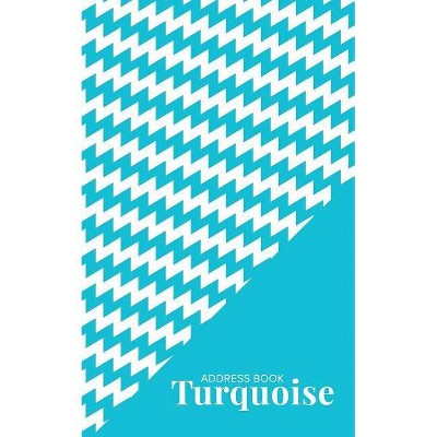 Address Book Turquoise - by  Journals R Us (Paperback)