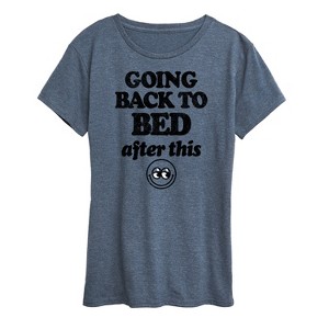 Women's - Instant Message - Going Back To Bed After This Short Sleeve Graphic T-Shirt - 1 of 4