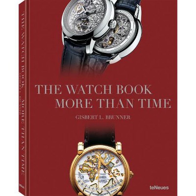 The Watch Book - by  Gisbert L Brunner (Hardcover)