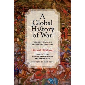 A Global History of War - by  Gérard Chaliand (Paperback) - 1 of 1