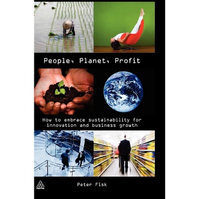 People Planet Profit - by  Peter Fisk (Hardcover)