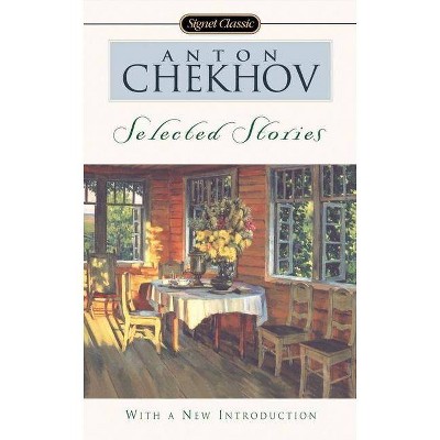 Selected Stories - (Signet Classics) by  Anton Chekhov (Paperback)