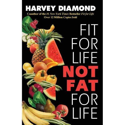 Fit for Life - by  Harvey Diamond (Paperback)