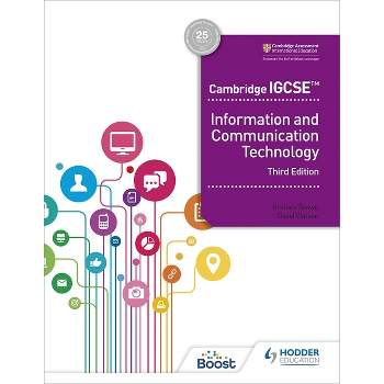 Cambridge Igcse Information and Communication Technology Third Edition - by  Graham Brown & David Watson (Paperback)