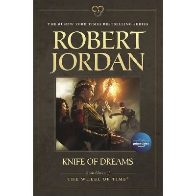 Knife of Dreams - (Wheel of Time) by  Robert Jordan (Paperback)