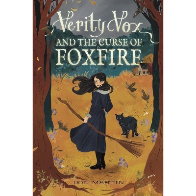 Verity Vox and the Curse of Foxfire - by  Don Martin (Hardcover)