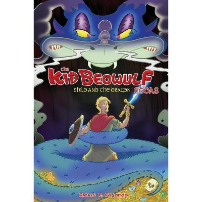 Kid Beowulf Eddas - by  Alexis E Fajardo (Paperback)