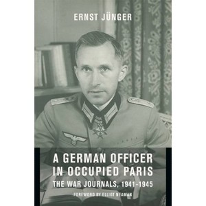 A German Officer in Occupied Paris - (European Perspectives: A Social Thought and Cultural Criticism) by Ernst Jünger - 1 of 1