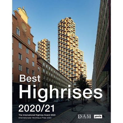 Best Highrises 2020/21 - by  Peter Körner & Stefanie Lampe & Peter Cachola Schmal (Paperback)