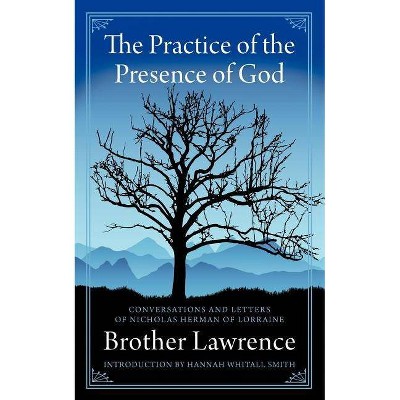 The Practice of the Presence of God - by  Brother Lawrence (Paperback)