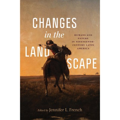 Changes in the Landscape - by Jennifer L French