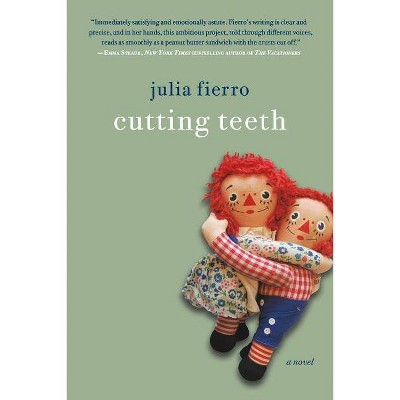 Cutting Teeth - by  Julia Fierro (Paperback)