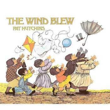 The Wind Blew - by  Pat Hutchins (Hardcover)