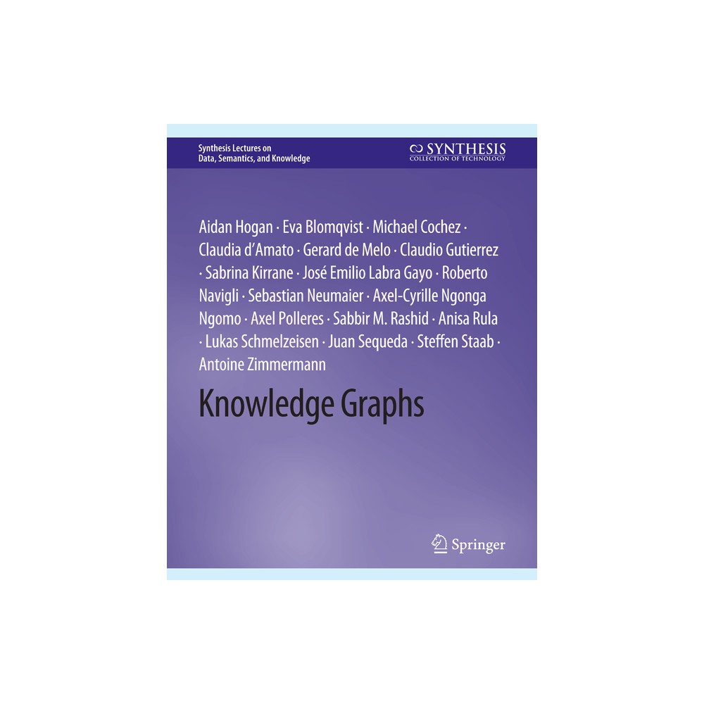 Knowledge Graphs - (Synthesis Lectures on Data, Semantics, and Knowledge) (Paperback)