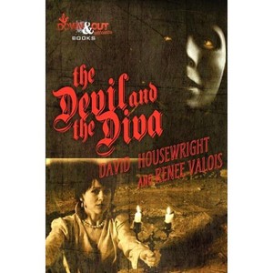The Devil and the Diva - by  David Housewright & Renee Valois (Paperback) - 1 of 1