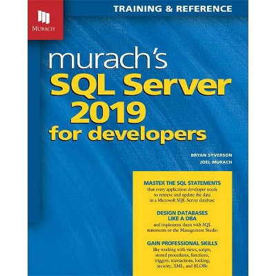 Murach's SQL Server 2019 for Developers - by  Joel Murach & Bryan Syverson (Paperback)