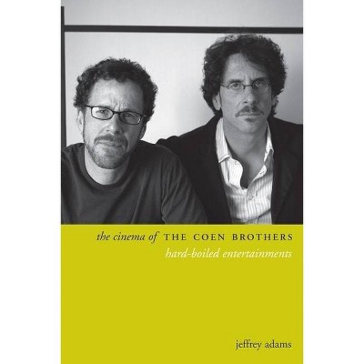 The Cinema of the Coen Brothers - (Directors' Cuts) by  Jeffrey Adams (Hardcover)