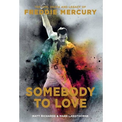 Somebody to Love - by  Matt Richards & Mark Langthorne (Paperback)