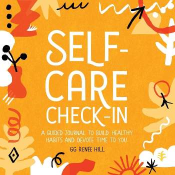 Self-Care Check-In - by  Gg Renee Hill (Paperback)