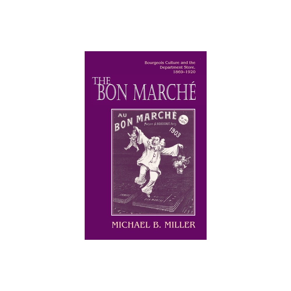 The Bon March - by Michael B Miller (Paperback)