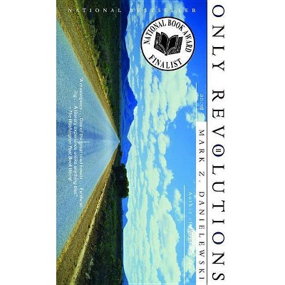 Only Revolutions - by  Mark Z Danielewski (Paperback)