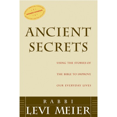 Ancient Secrets - by  Levi Meier (Hardcover)