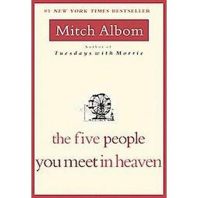 The Five People You Meet in Heaven (Reprint) (Paperback) by Mitch Albom