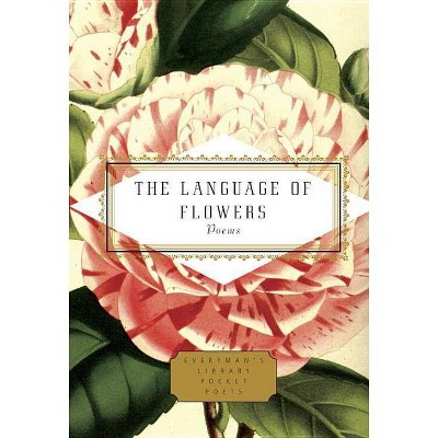 The Language of Flowers - (Everyman's Library Pocket Poets) by  Jane Holloway (Hardcover)