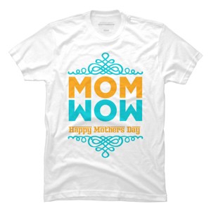Men's Design By Humans Happy Mother's Day Mom Wow By tmsarts T-Shirt - 1 of 2