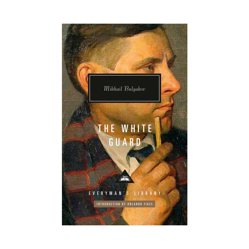 The White Guard - (Everyman's Library Contemporary Classics) by  Mikhail Bulgakov (Hardcover), 1 of 2