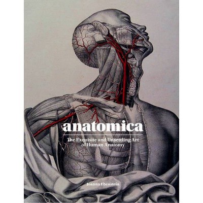 Anatomica - by  Joanna Ebenstein (Hardcover)