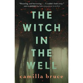 The Witch in the Well - by Camilla Bruce