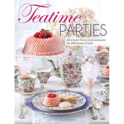 Teatime Parties - by  Lorna Ables Reeves (Hardcover)