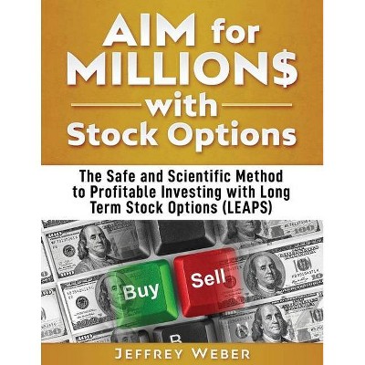 AIM for Millions with Stock Options - by  Jeffrey Weber (Paperback)