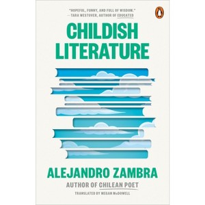 Childish Literature - by  Alejandro Zambra (Paperback) - 1 of 1