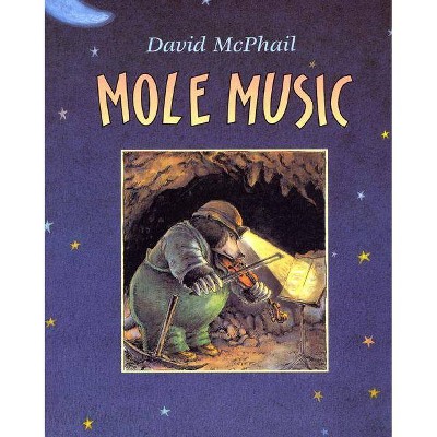 Mole Music - (Reading Rainbow Books) by  David M McPhail (Paperback)